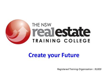 Create your Future Registered Training Organisation : 91003.