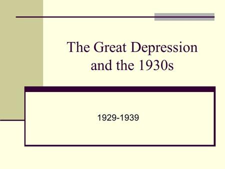 The Great Depression and the 1930s