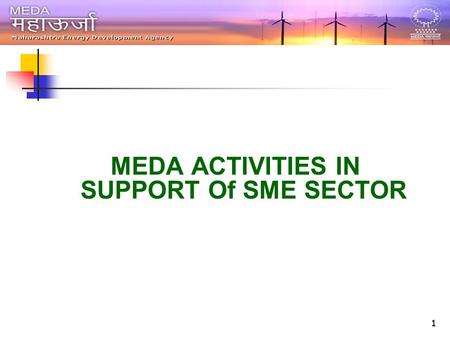11 MEDA ACTIVITIES IN SUPPORT Of SME SECTOR. 2 Indian Energy Scenario Source: Ministry of Statistics and Programme Implementation, GoI.