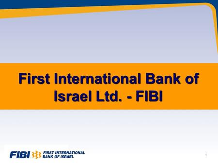 1 First International Bank of Israel Ltd. - FIBI.