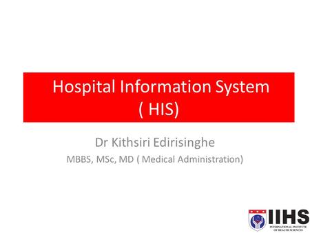 Hospital Information System ( HIS)