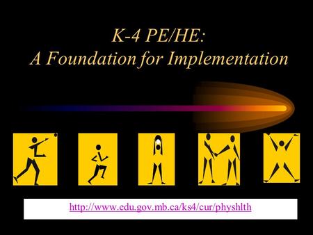 K-4 PE/HE: A Foundation for Implementation