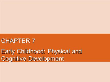 Early Childhood: Physical and Cognitive Development