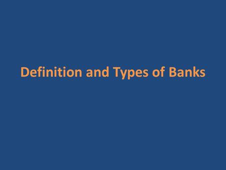 Definition and Types of Banks