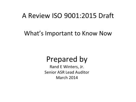 A Review ISO 9001:2015 Draft What’s Important to Know Now