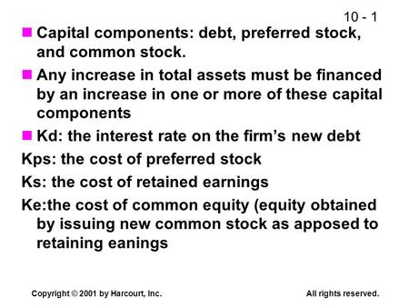 Capital components: debt, preferred stock, and common stock.