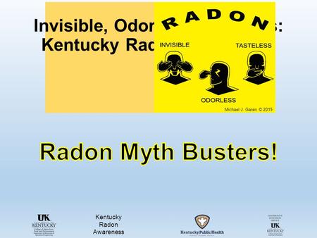 Invisible, Odorless, Tasteless: Kentucky Radon Awareness
