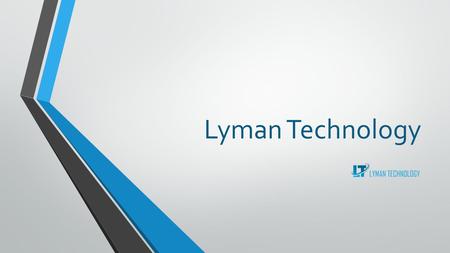 Lyman Technology. Our Goal Our main goal is quality, efficiency and complete customer satisfaction. The web & software development rates weoffer are far.