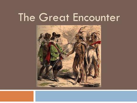 The Great Encounter.