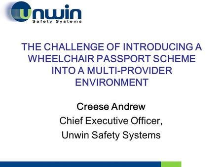 Creese Andrew Chief Executive Officer, Unwin Safety Systems