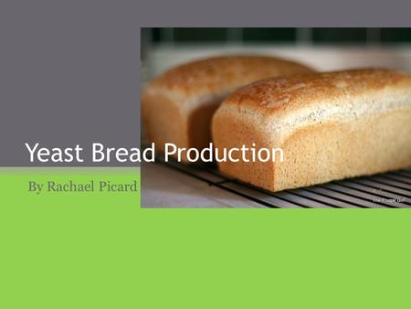 Yeast Bread Production