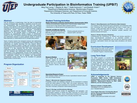 Undergraduate Participation in Bioinformatics Training (UPBiT) Ming-Ying Leung, 1,2 Stephen B. Aley, 2,3 Vladik Kreinovich, 2,4 and Elizabeth Walsh 2,3.