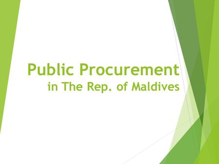 Public Procurement in The Rep. of Maldives