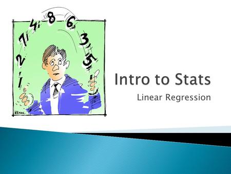 Linear Regression.  Uses correlations  Predicts value of one variable from the value of another  ***computes UKNOWN outcomes from present, known outcomes.