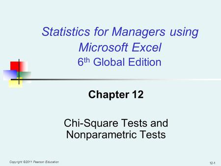 Chapter 12 Chi-Square Tests and Nonparametric Tests