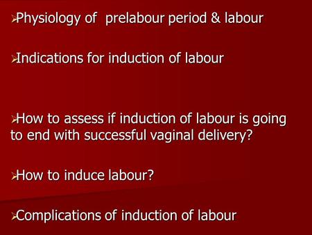 Physiology of  prelabour period & labour