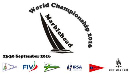 23-30 September 2016. GENERAL INFORMATION The application is for the 2016 World Championship. The class of race is Marblehead. The dates for championship.