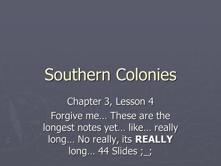 Southern Colonies Chapter 3, Lesson 4