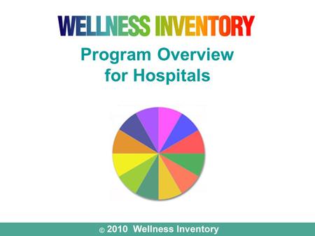 Program Overview for Hospitals. “The next major advance in the health of the American people will be determined by what the individual is willing to do.
