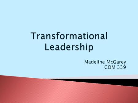 Madeline McGarey COM 339.  Junior Organizational Speech Communication major  Study buddy: Shannon Gallagher  Learning objectives: ◦ Enhance my knowledge.