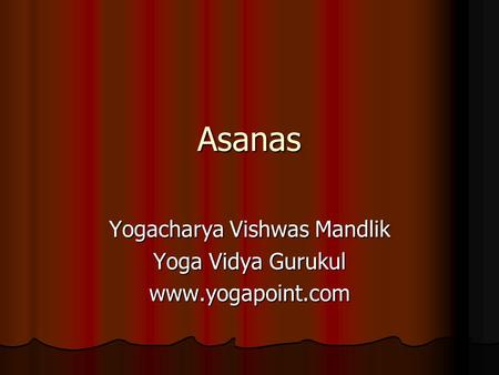 Asanas Yogacharya Vishwas Mandlik Yoga Vidya Gurukul www.yogapoint.com.
