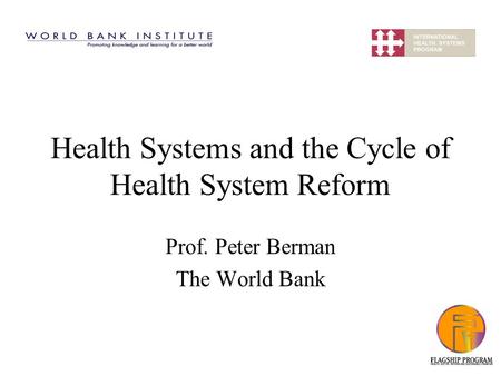 Health Systems and the Cycle of Health System Reform