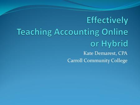 Effectively Teaching Accounting Online or Hybrid