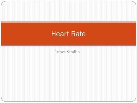 Heart Rate James Sandlin.