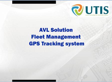 Introduction to UTIS AVL Solution Fleet Management GPS Tracking system.