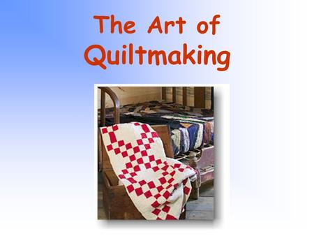 The Art of Quiltmaking. Then… A Log Cabin variation called Courthouse Steps; made between 1875-1900; Maker unknown.