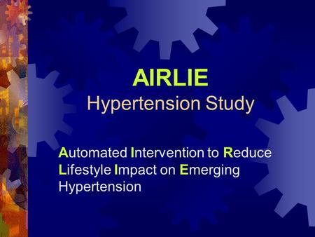 AIRLIE Hypertension Study Automated Intervention to Reduce Lifestyle Impact on Emerging Hypertension.