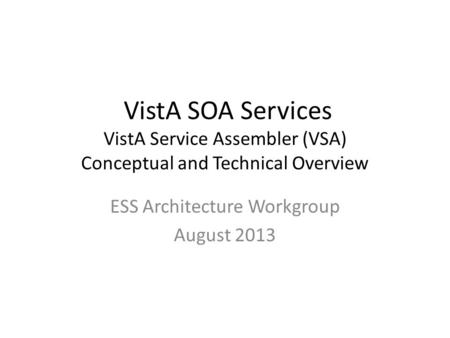 ESS Architecture Workgroup August 2013