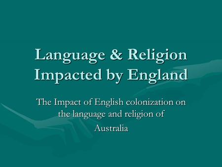 Language & Religion Impacted by England