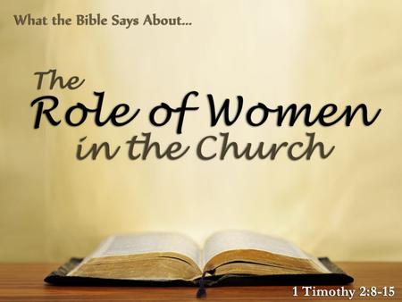Significant Realities Men and women are different Men and women are equal –In regard to God’s love (1 John 4:7-19) –In regard to God’s salvation (Gal.