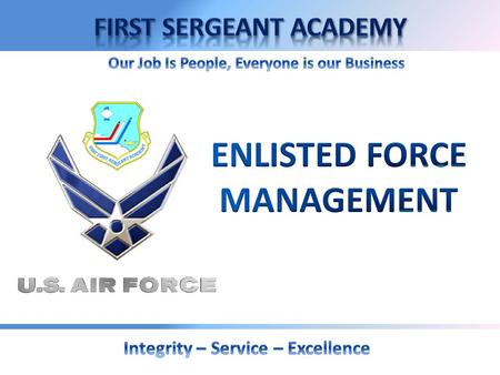 Overview  Objective  Personnel Life Cycle  Employing Force Management  Assignments with ANG  Responsibilities  Unit and Career Survival.