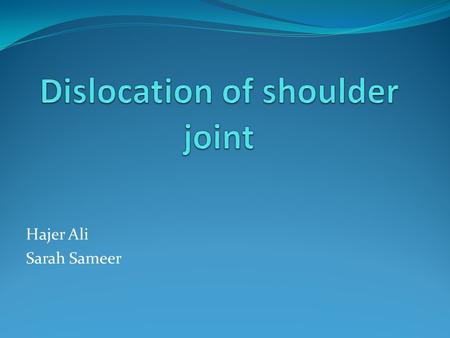 Hajer Ali Sarah Sameer. Stability of the shoulder joint The shallowness of the glenoid fossa of the scapula and the lack of support provided by weak ligaments.
