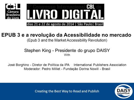 Creating the Best Way to Read and Publish EPUB 3 e a revolução da Acessibilidade no mercado (Epub 3 and the Market Accessibility Revolution) Stephen King.