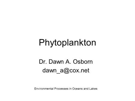Environmental Processes in Oceans and Lakes