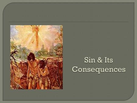 Sin & Its Consequences.