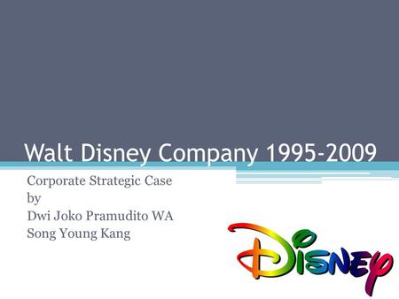 Corporate Strategic Case by Dwi Joko Pramudito WA Song Young Kang