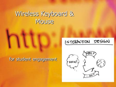 Wireless Keyboard & Mouse for student engagement.