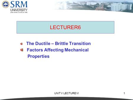 LECTURER6 Factors Affecting Mechanical Properties