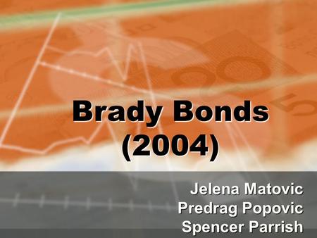 Jelena Matovic Predrag Popovic Spencer Parrish Brady Bonds (2004)