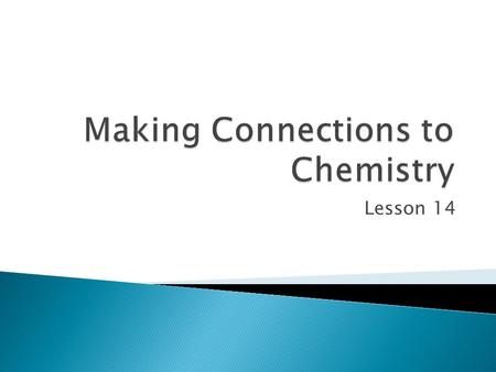 Making Connections to Chemistry