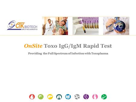 OnSite Toxo IgG/IgM Rapid Test Providing the Full Spectrum of Infection with Toxoplasma.