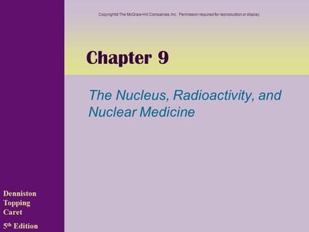 The Nucleus, Radioactivity, and Nuclear Medicine