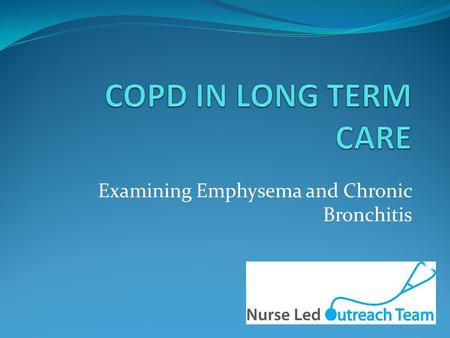 Examining Emphysema and Chronic Bronchitis