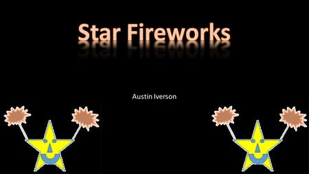 Star Fireworks Austin Iverson.