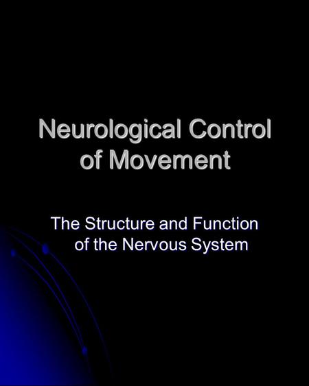 Neurological Control of Movement
