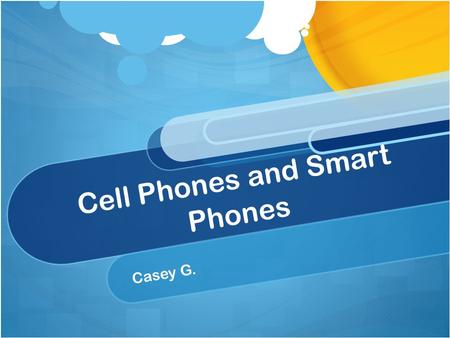 Cell Phones and Smart Phones Casey G.. To turn your phone on and off… To turn it on, press and hold the green / “send” button. To turn it off, press and.